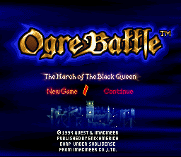   OGRE BATTLE - THE MARCH OF THE BLACK QUEEN